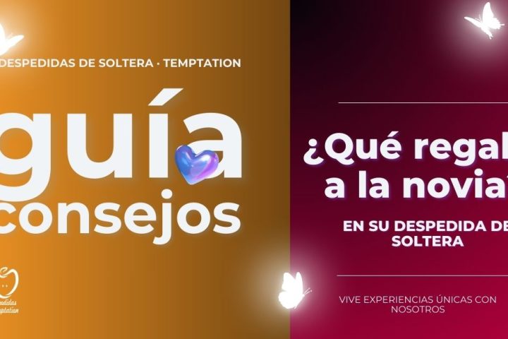 ¿Hay que llevar regalo a la novia en su despedida de soltera? 3 Guía para comprar un regalo a la novia en su despedida en malaga - web