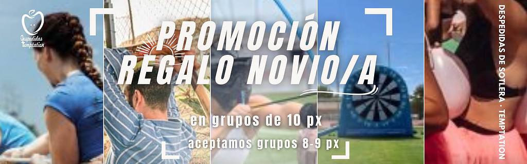 Promoción para grupos de 10 px - Regalamos entrada del novio o novia -